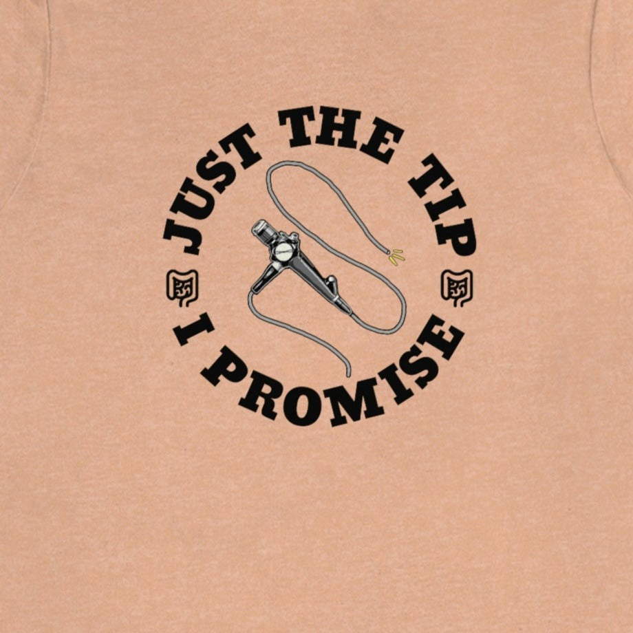 Just the Tip Colonoscopy T-Shirt