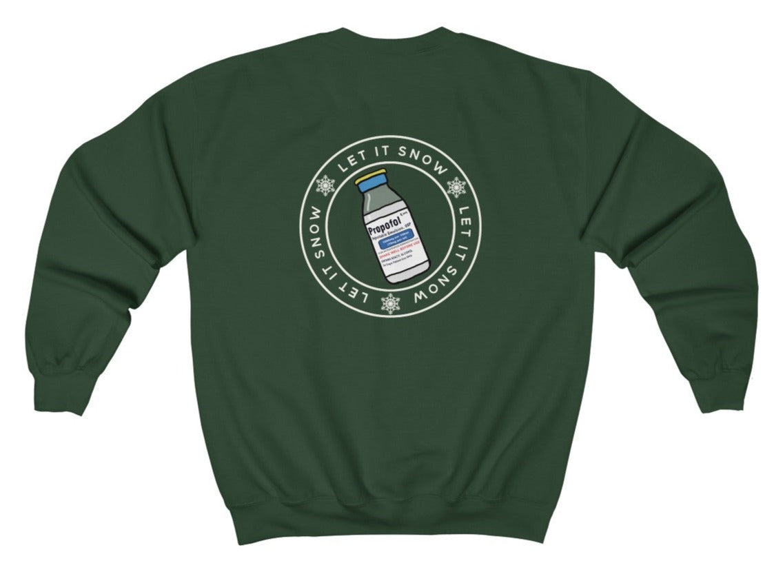 Let it Snow Propofol Sweatshirt