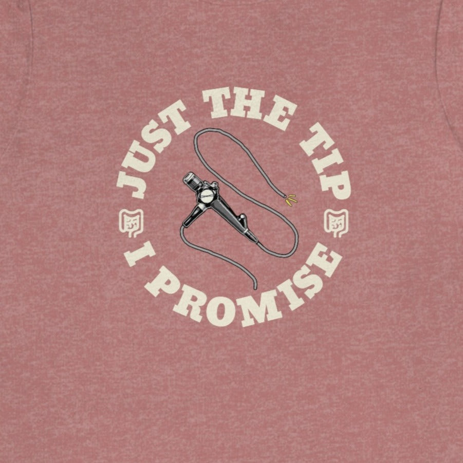 Just the Tip Colonoscopy T-Shirt