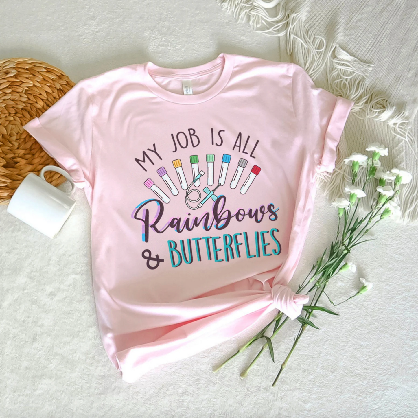 My Job is All Rainbows and Butterflies T-shirt