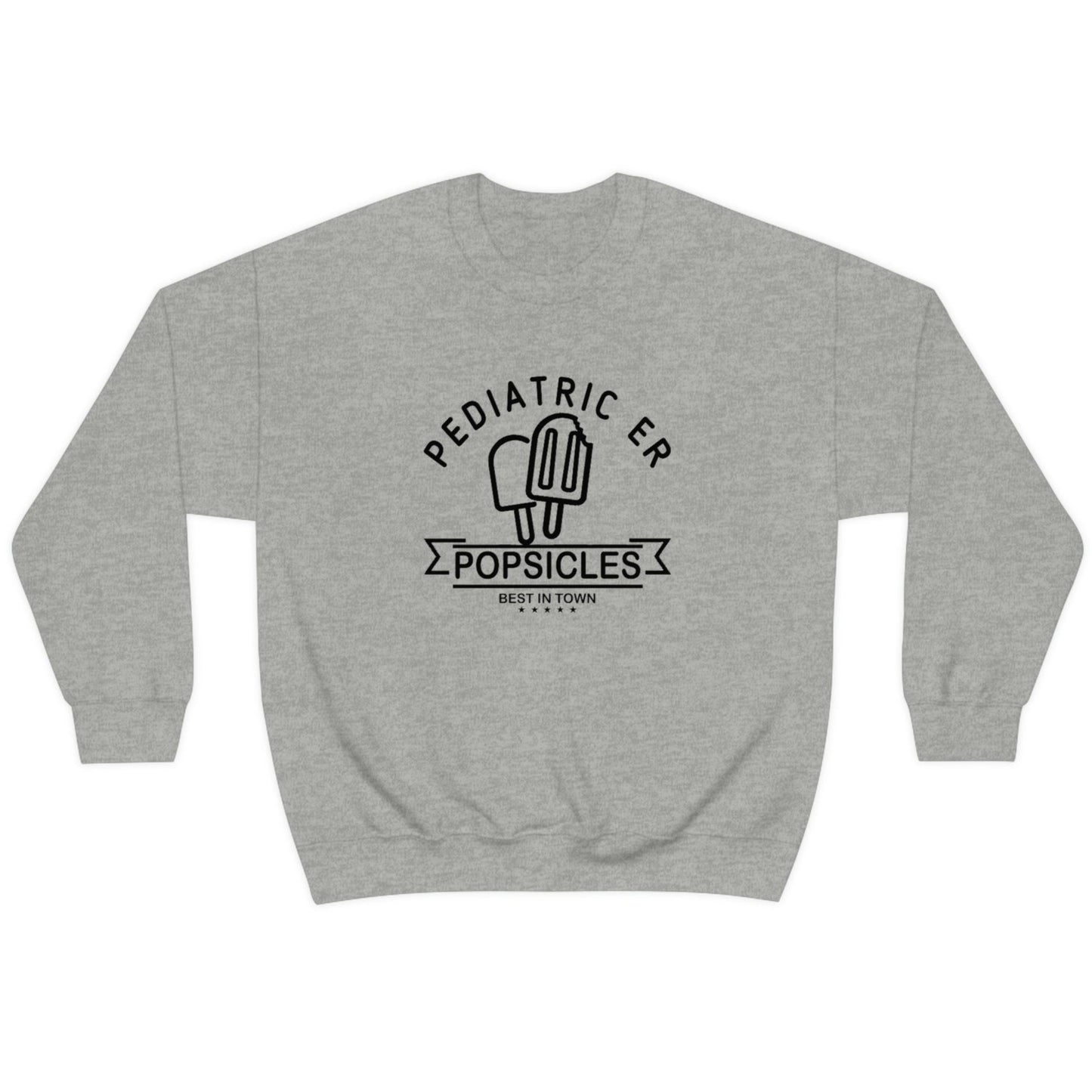 Pediatric ER Best Popsicles Sweatshirt