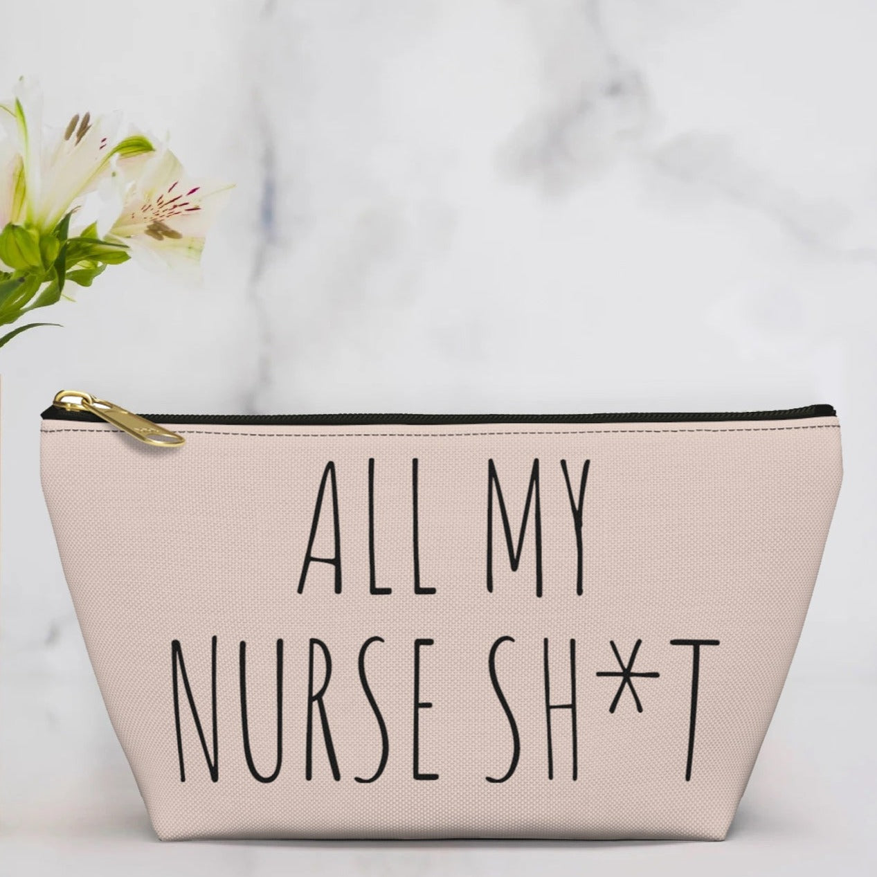 All My Nurse Sh*t Accessory Pouch – Shift Drip Co.
