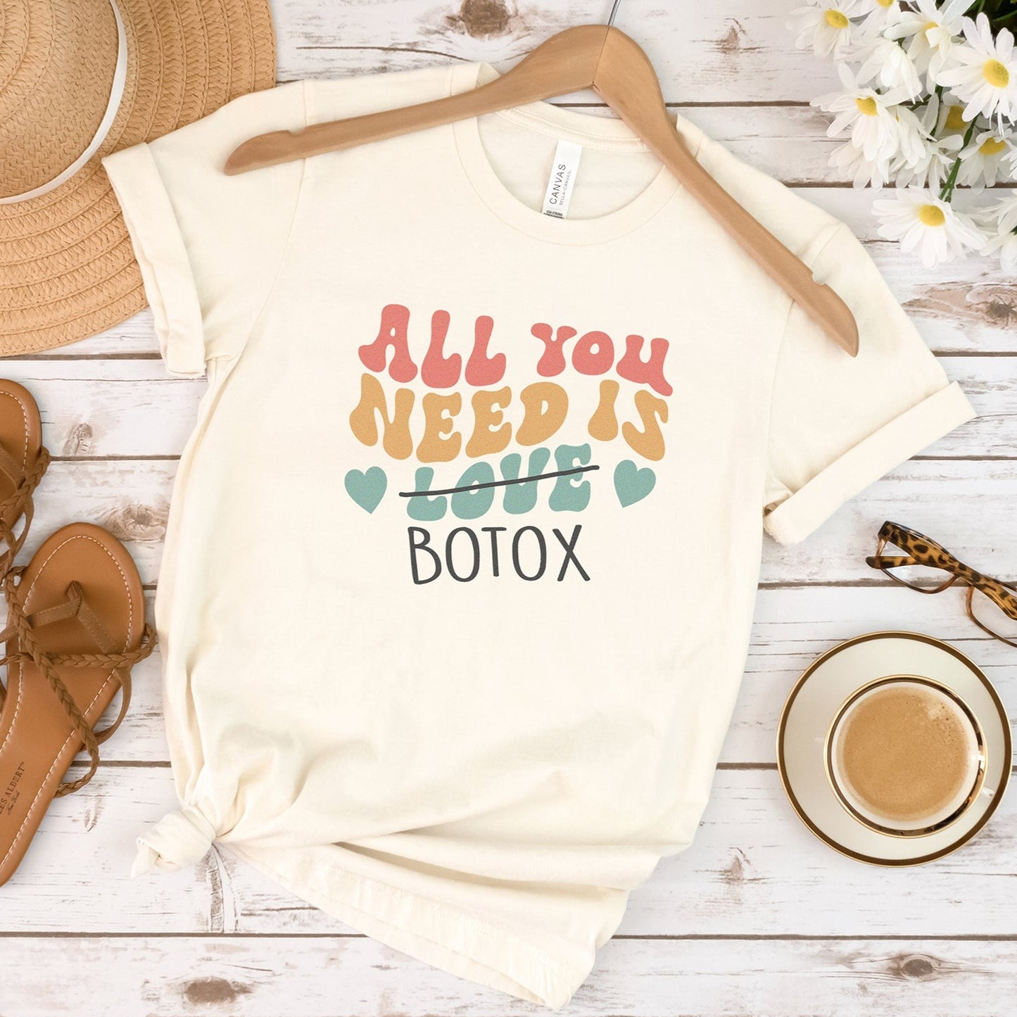 All You Need Is Botox T-Shirt