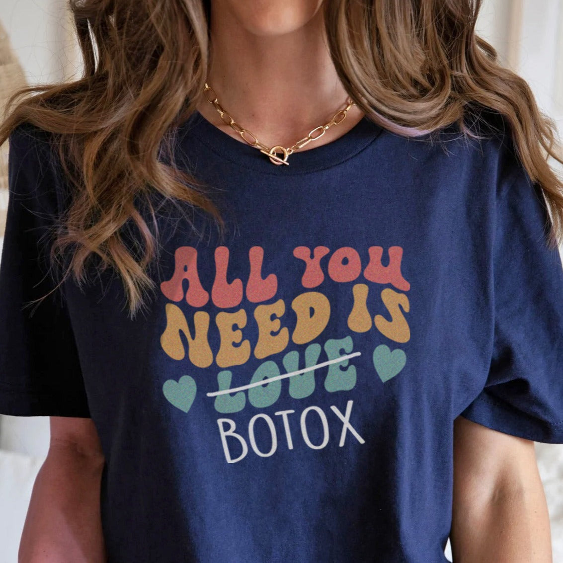 All You Need Is Botox T-Shirt