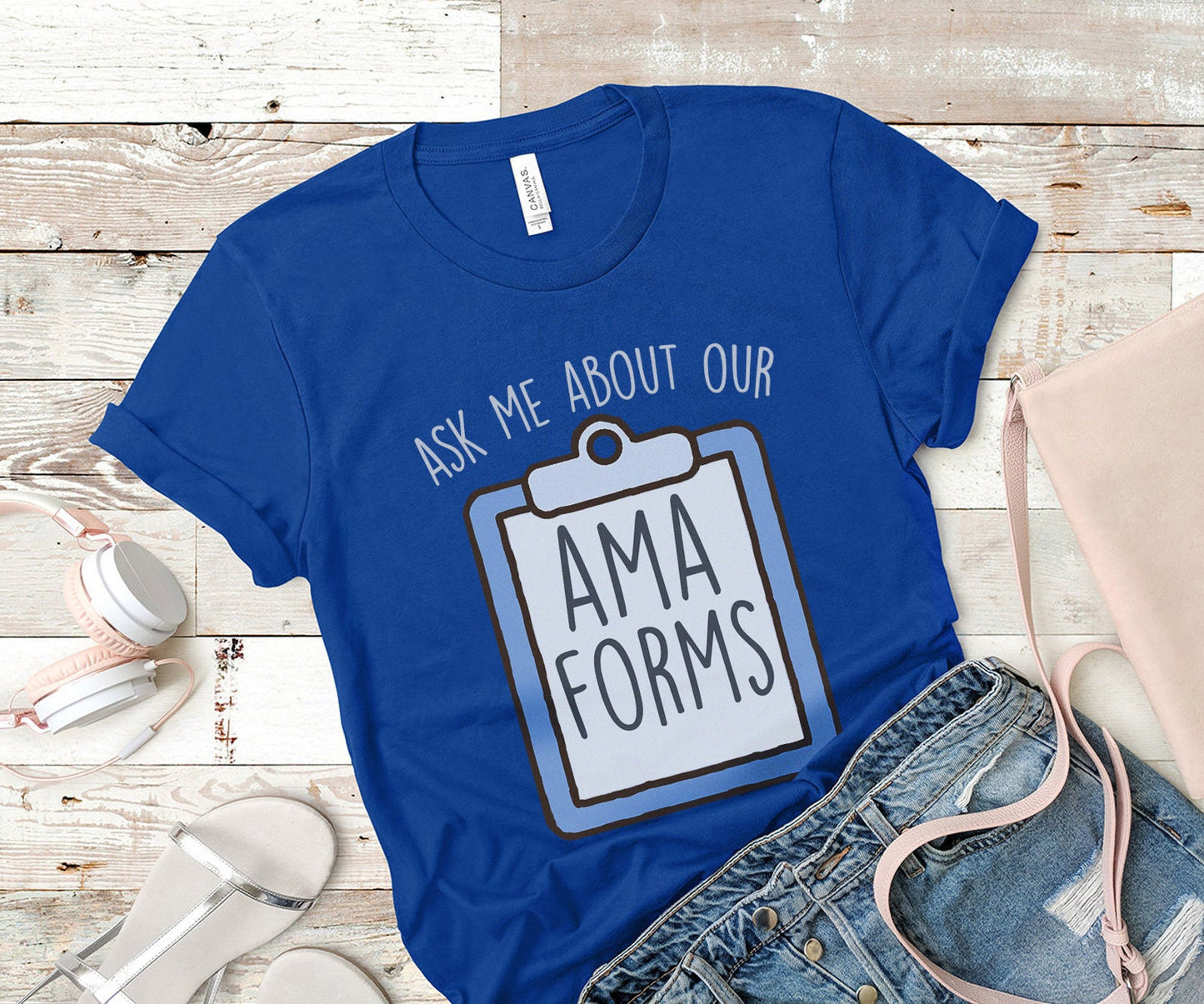 Ask Me About Our AMA Forms T-Shirt