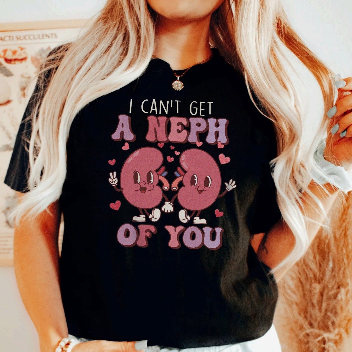 Can't Get A Neph of You T-Shirt