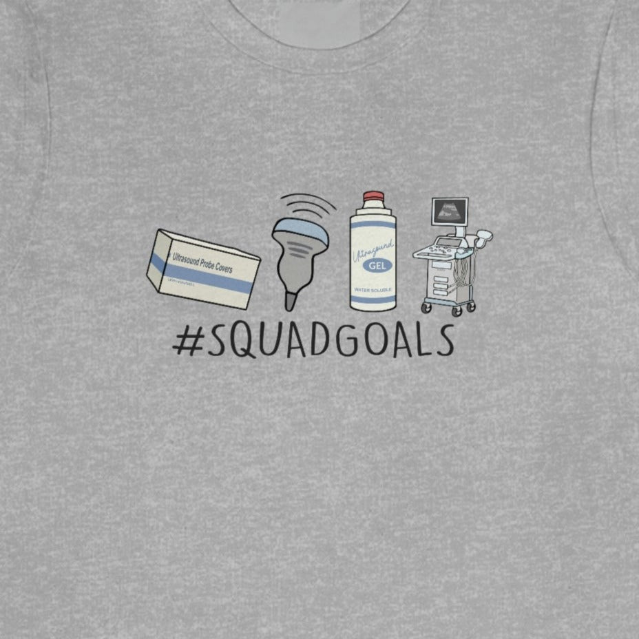 Ultrasound Squad Goals T-Shirt