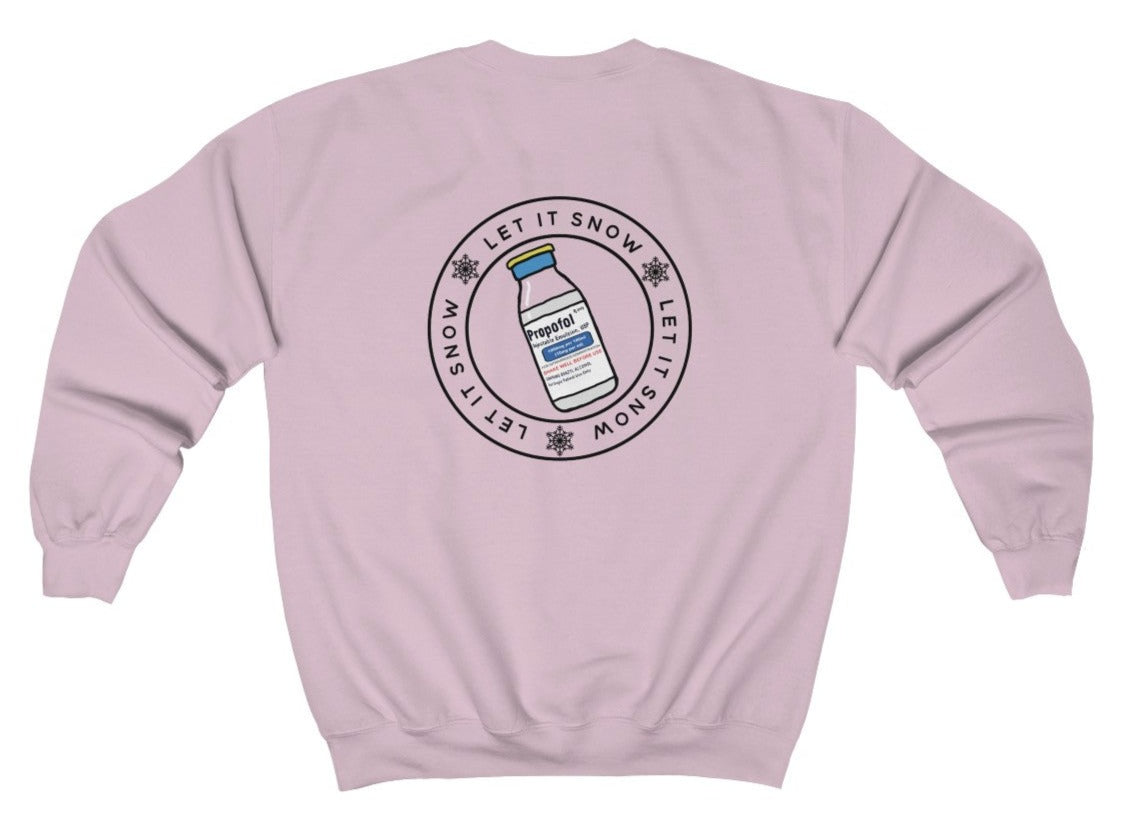 Let it Snow Propofol Sweatshirt