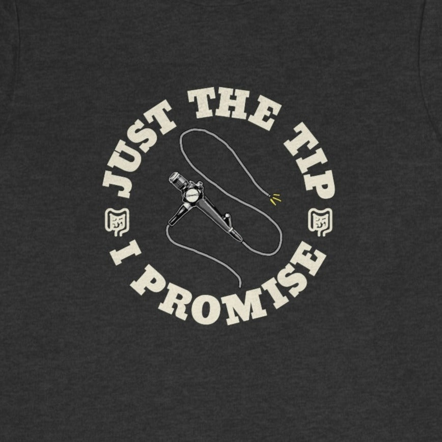 Just the Tip Colonoscopy T-Shirt