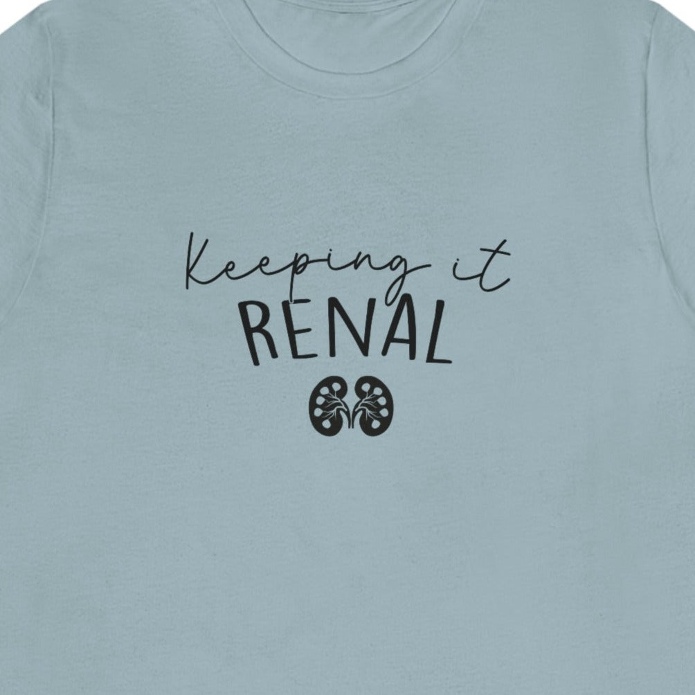 Keeping It Renal T-Shirt