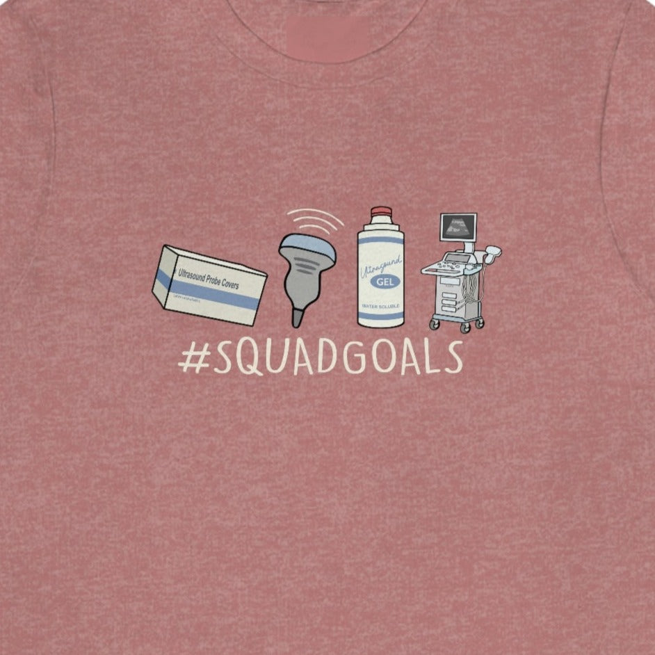 Ultrasound Squad Goals T-Shirt