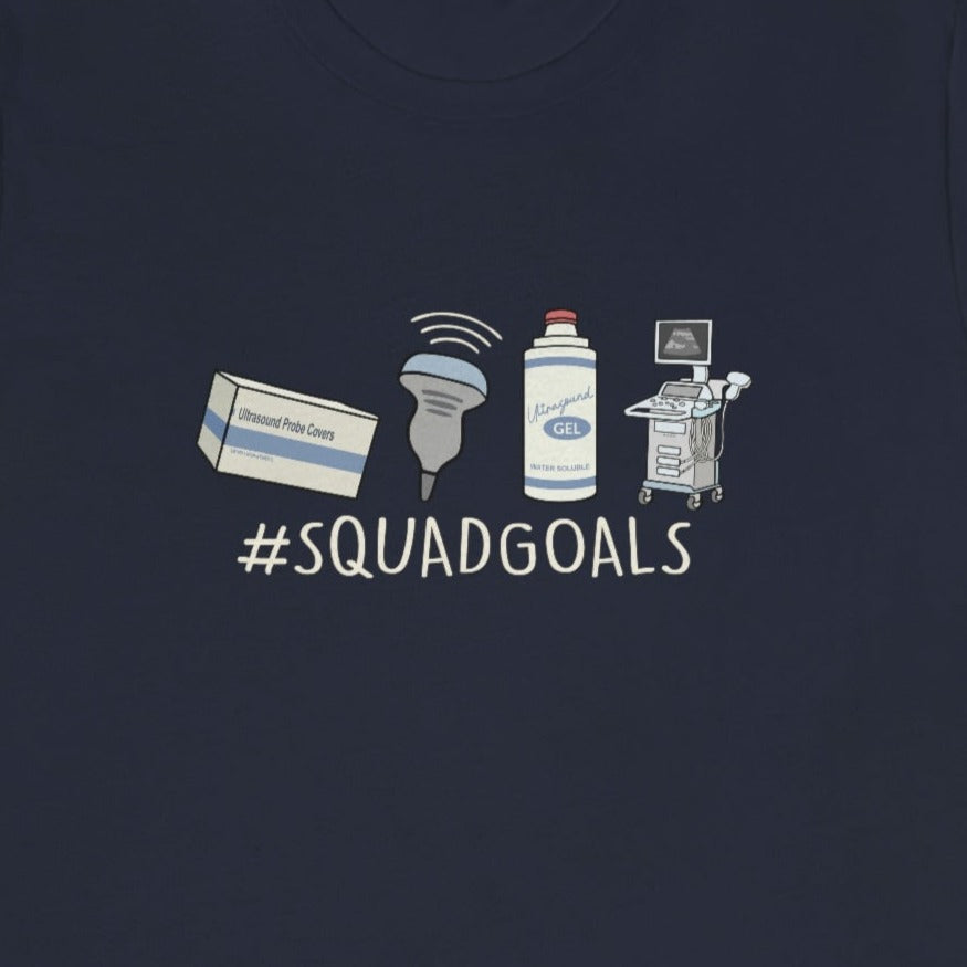 Ultrasound Squad Goals T-Shirt