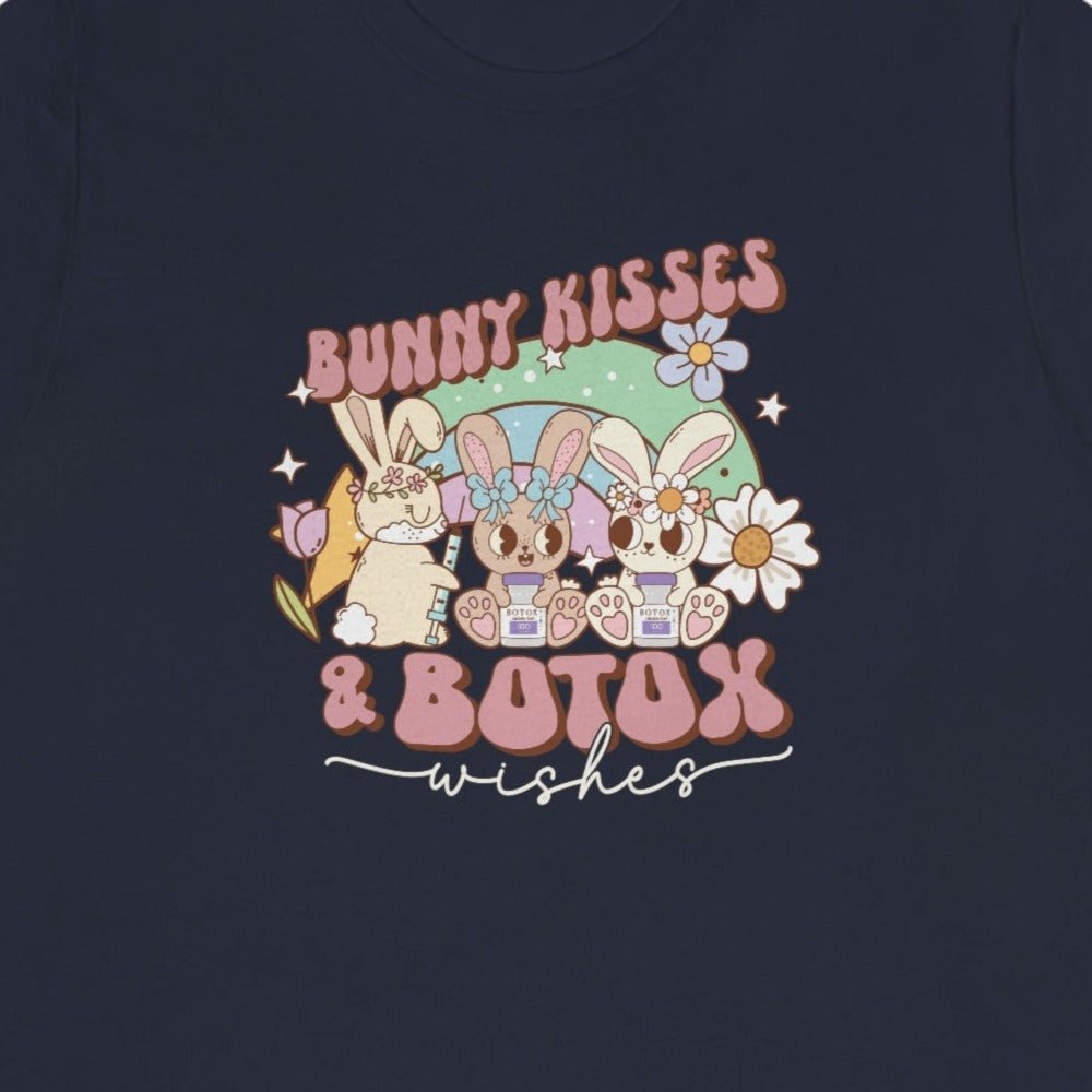 Bunny Kisses and Botox Wishes T-Shirt
