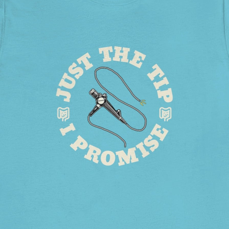 Just the Tip Colonoscopy T-Shirt