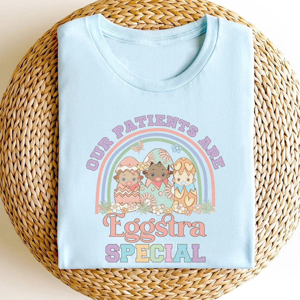 Our Patients Are Eggstra Special T-Shirt