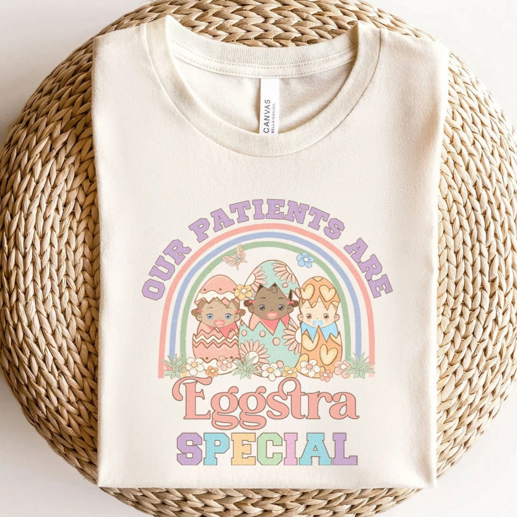 Our Patients Are Eggstra Special T-Shirt