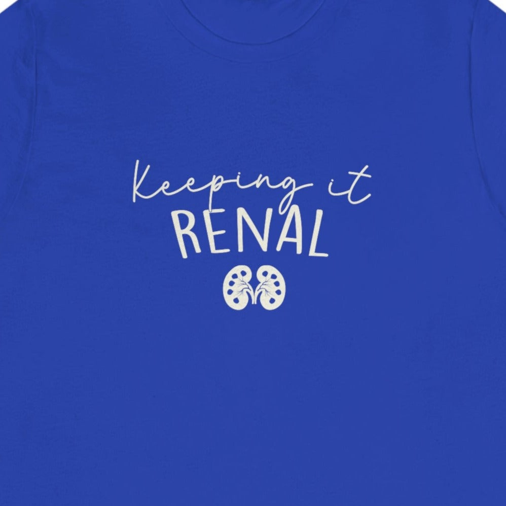 Keeping It Renal T-Shirt