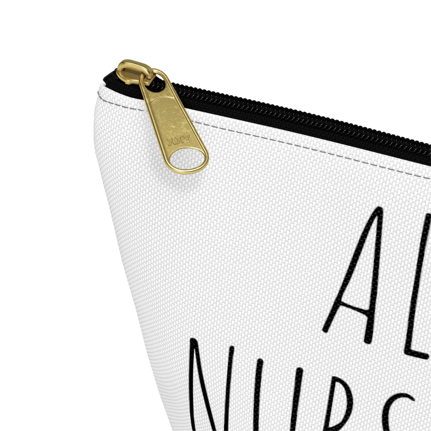 All My Nurse Sh*t Accessory Pouch