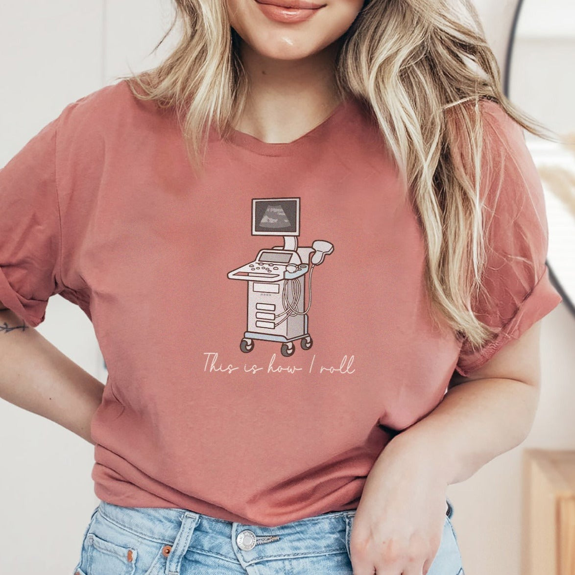 How I Roll Ultrasound T-Shirt