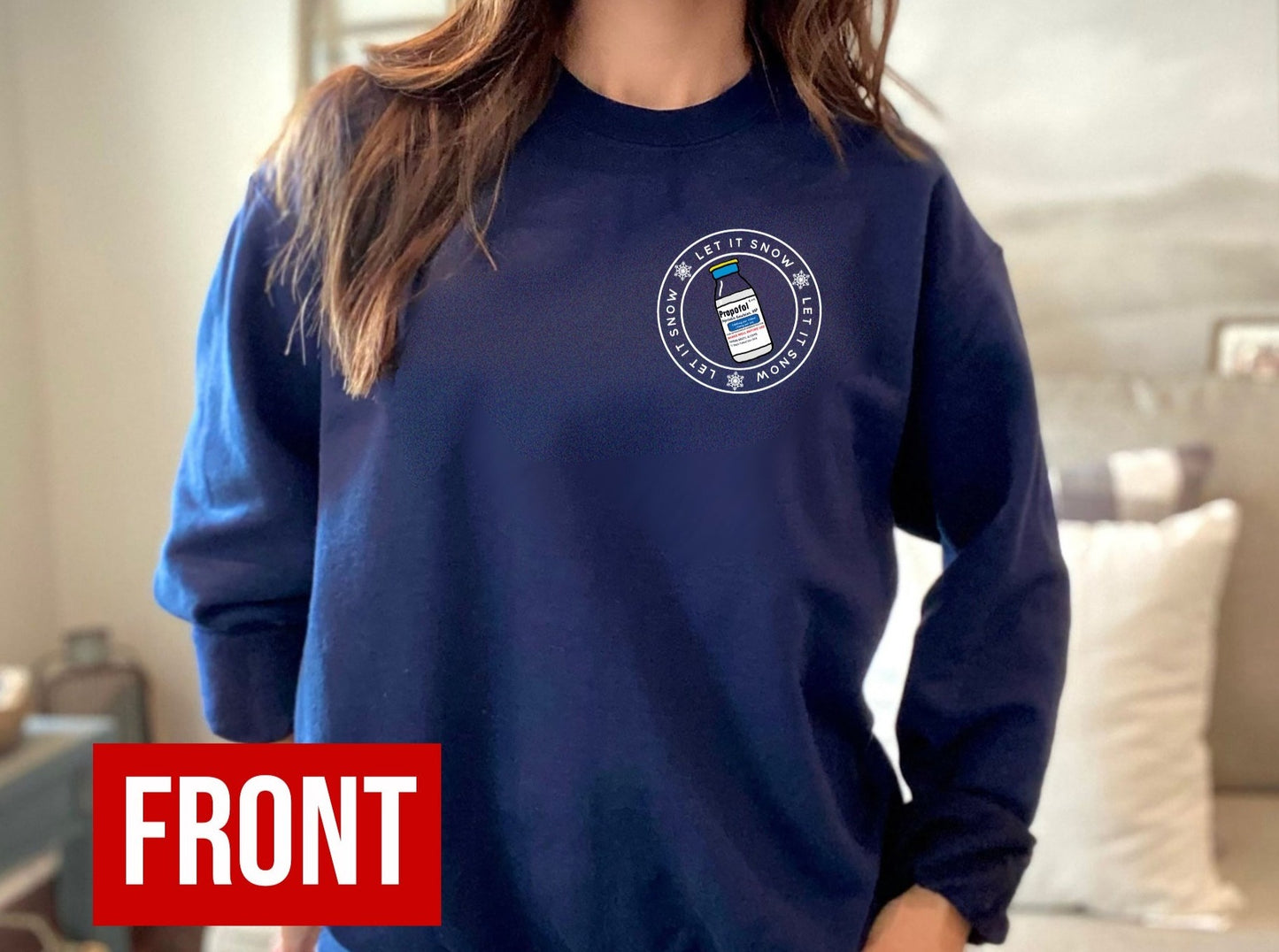 Let it Snow Propofol Sweatshirt