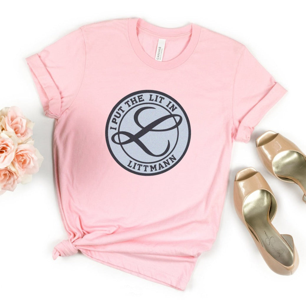 I Put the Lit in Littmann T-Shirt