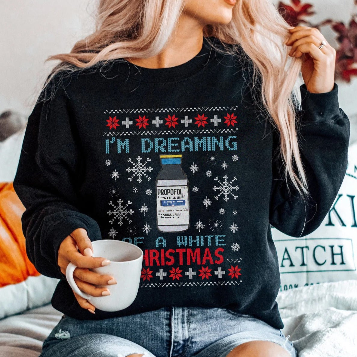 Dreaming of a White Christmas Propofol Ugly Christmas Sweater