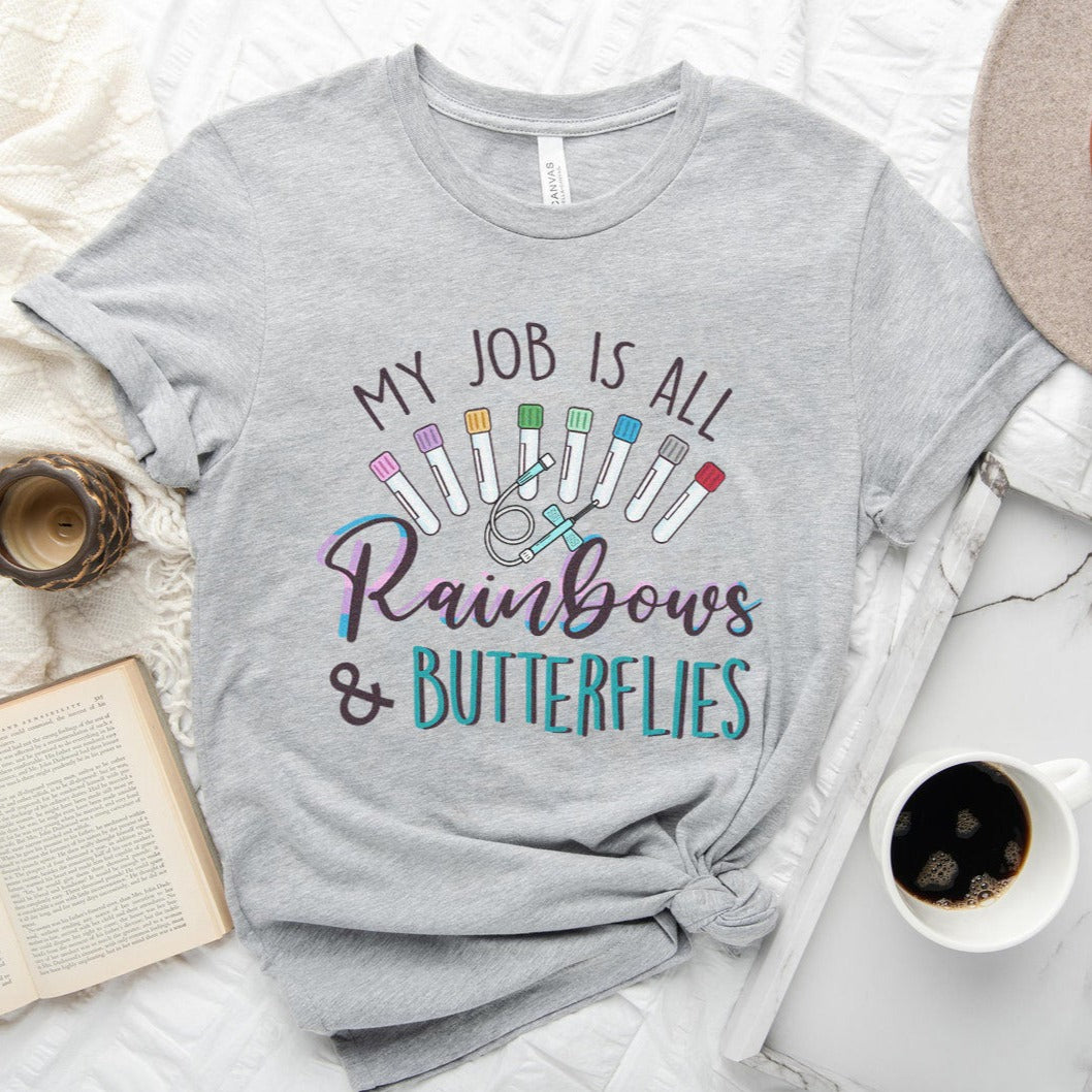 My Job is All Rainbows and Butterflies T-shirt