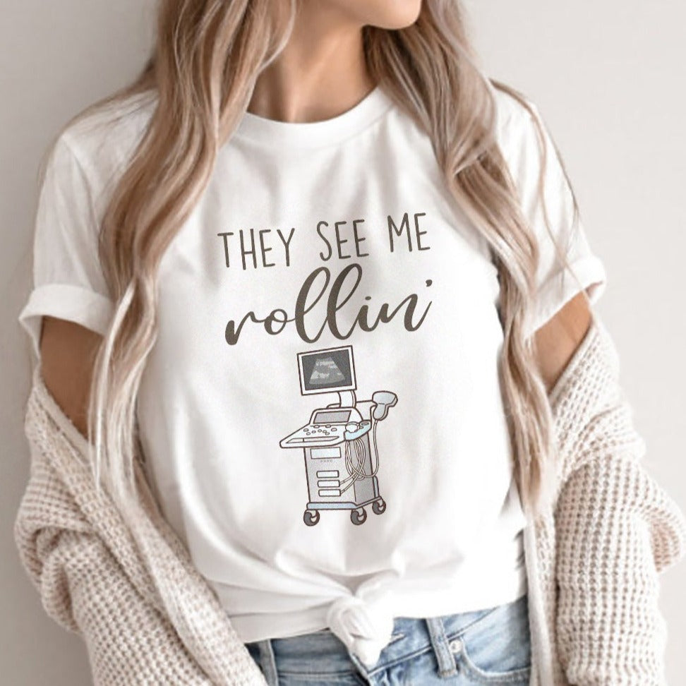 They See Me Rollin' Ultrasound T-Shirt