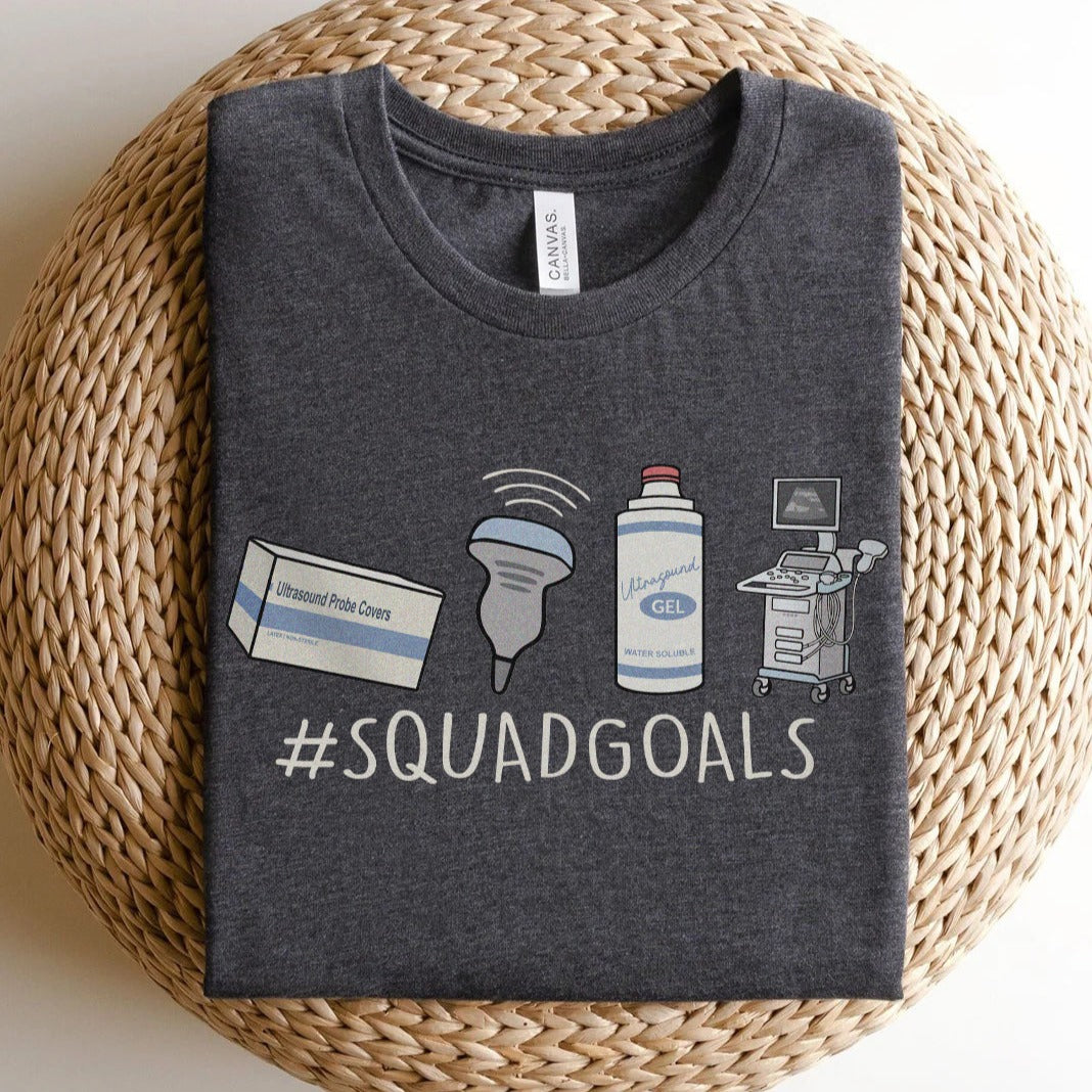 Ultrasound Squad Goals T-Shirt