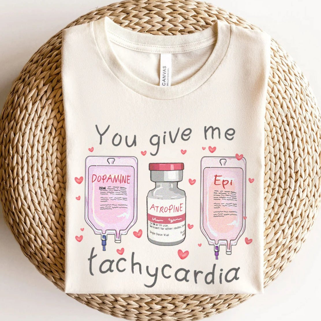 You Give Me Tachycardia T-Shirt