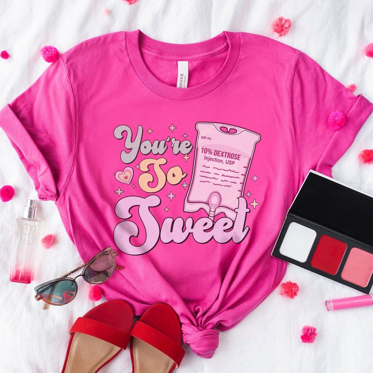 You're So Sweet T-Shirt