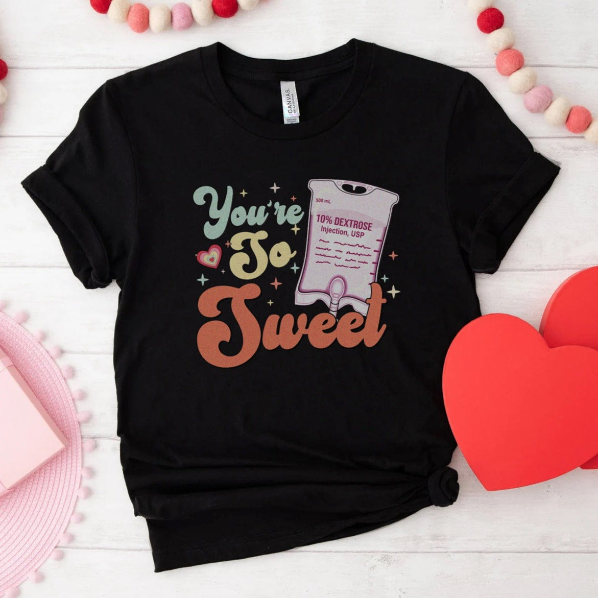 You're So Sweet T-Shirt