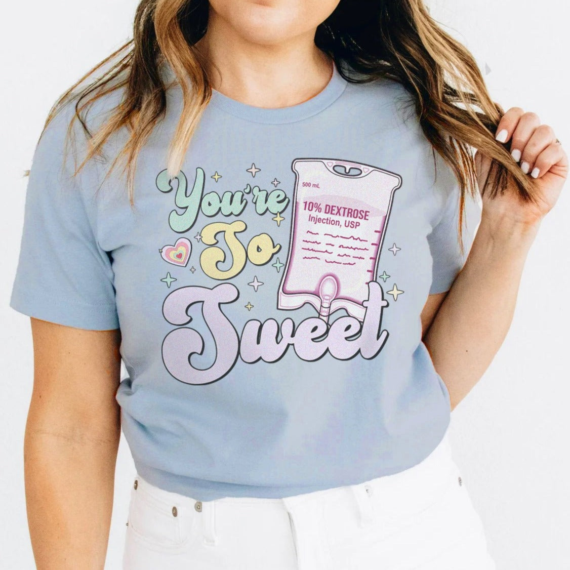 You're So Sweet T-Shirt