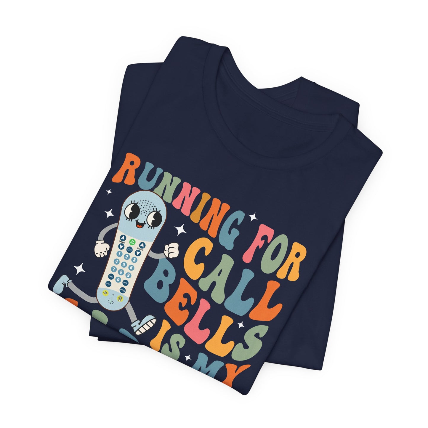 Retro Running for Call Bells is My Cardio T-Shirt