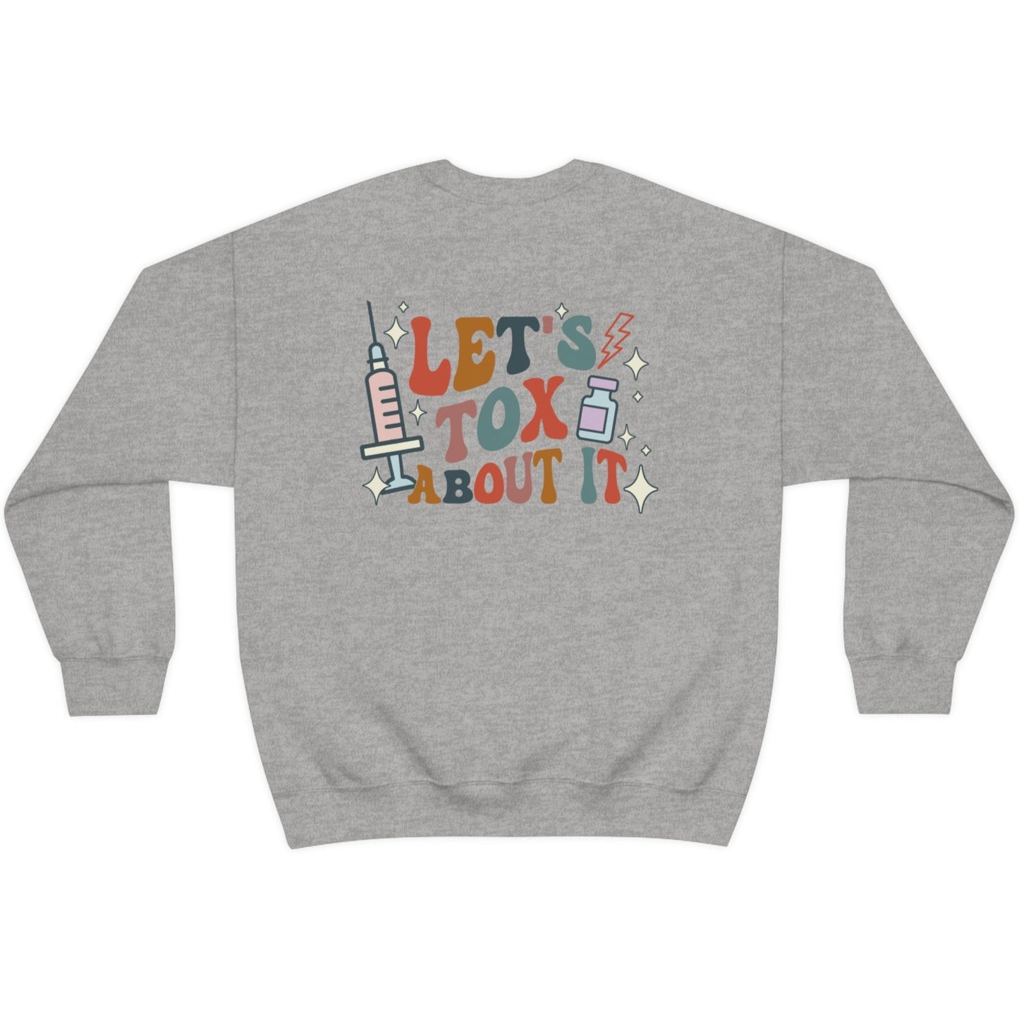 Let's Tox About It Sweatshirt