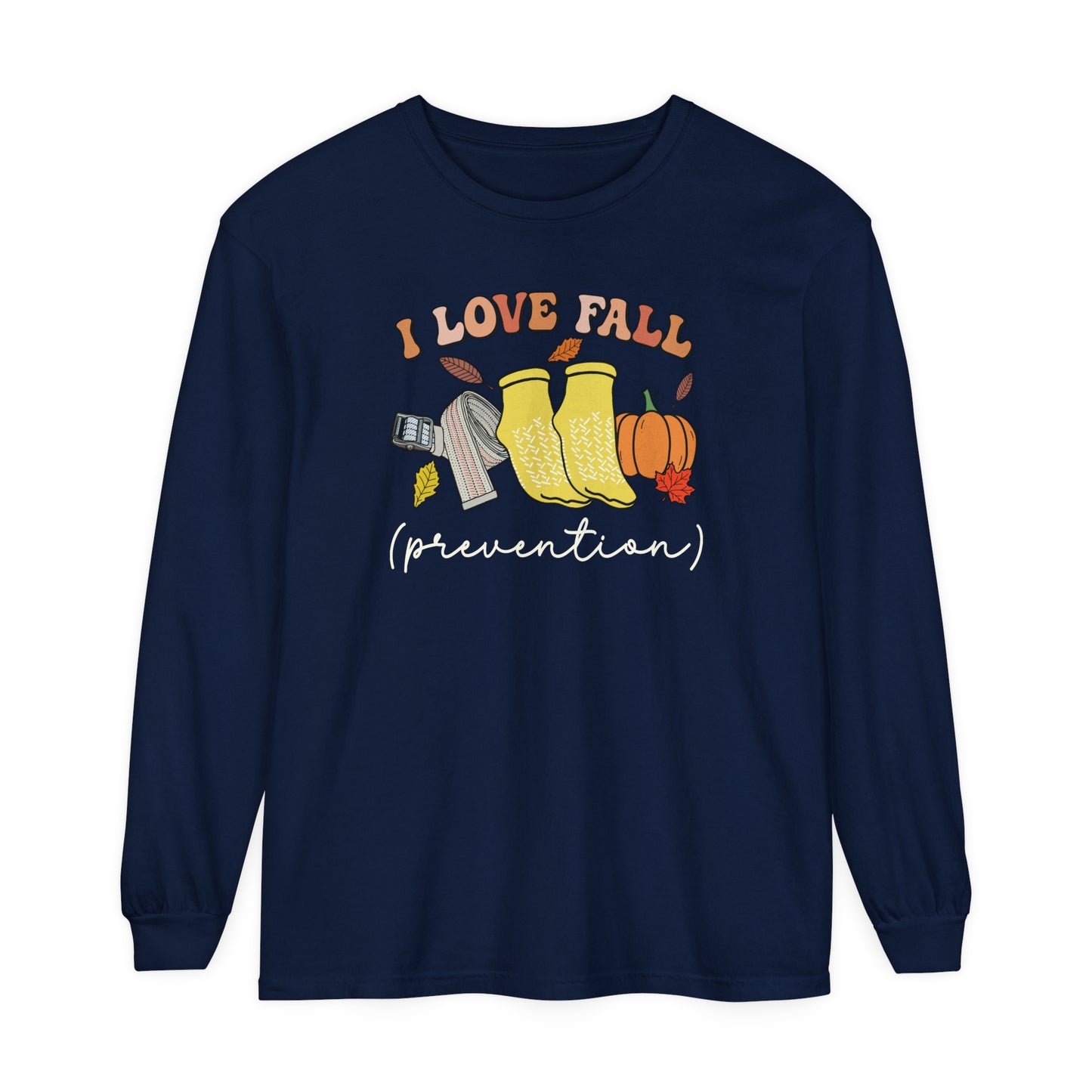 I Love Fall (Prevention) Long Sleeve Shirt