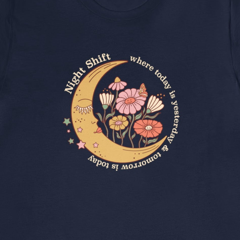 Night Shift: Where Today is Yesterday T-Shirt