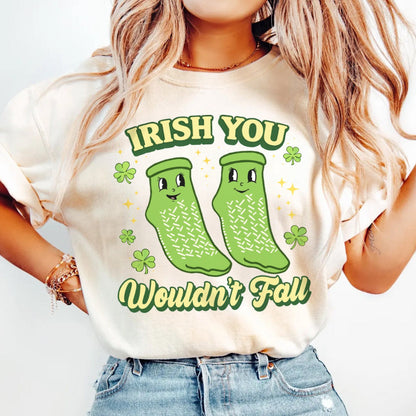 Irish You Wouldn't Fall Grippy Socks T-Shirt