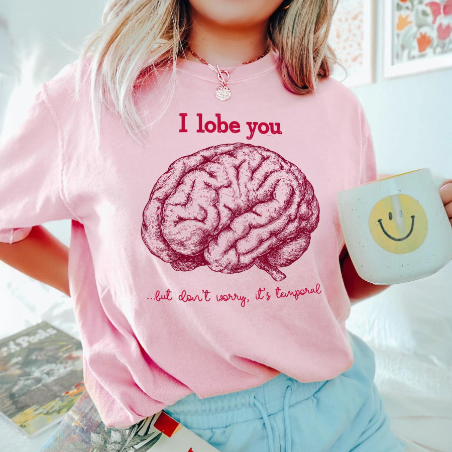 I Lobe You But It's Temporal T-Shirt