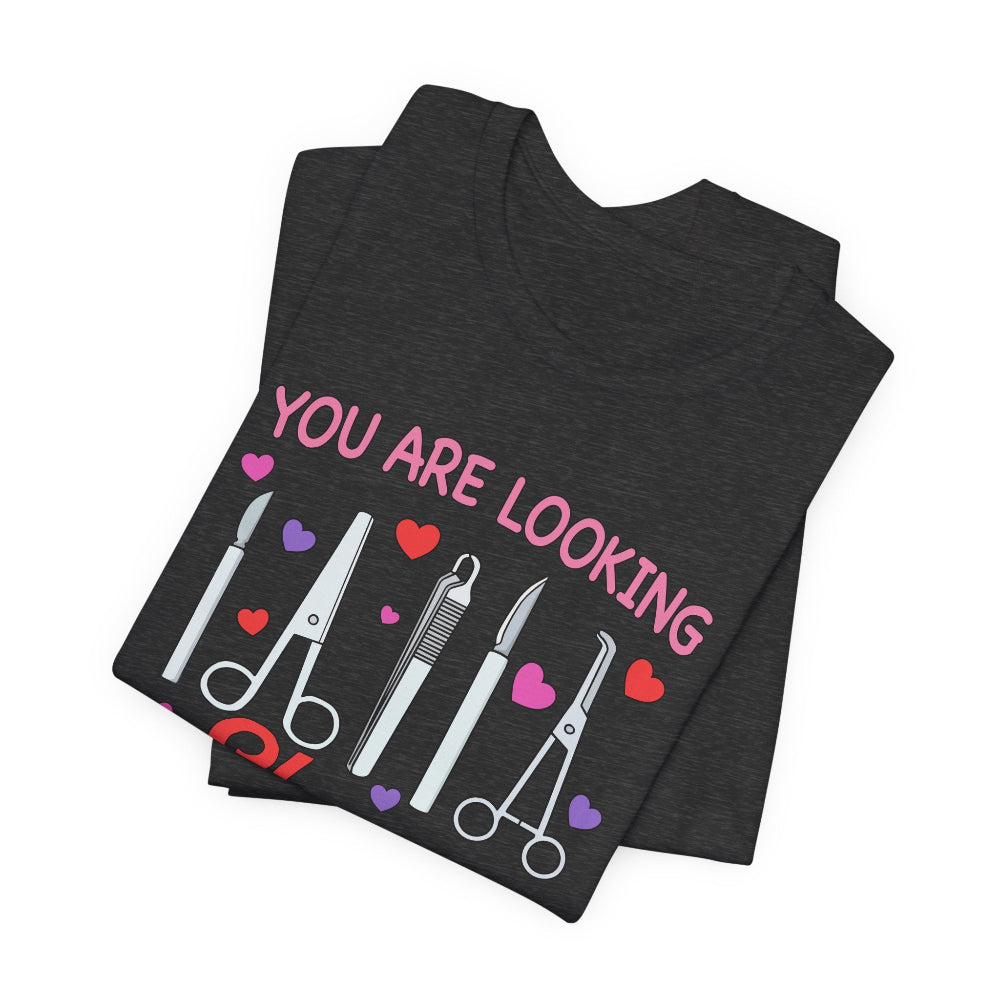 Looking Sharp Surgical Instruments T-Shirt