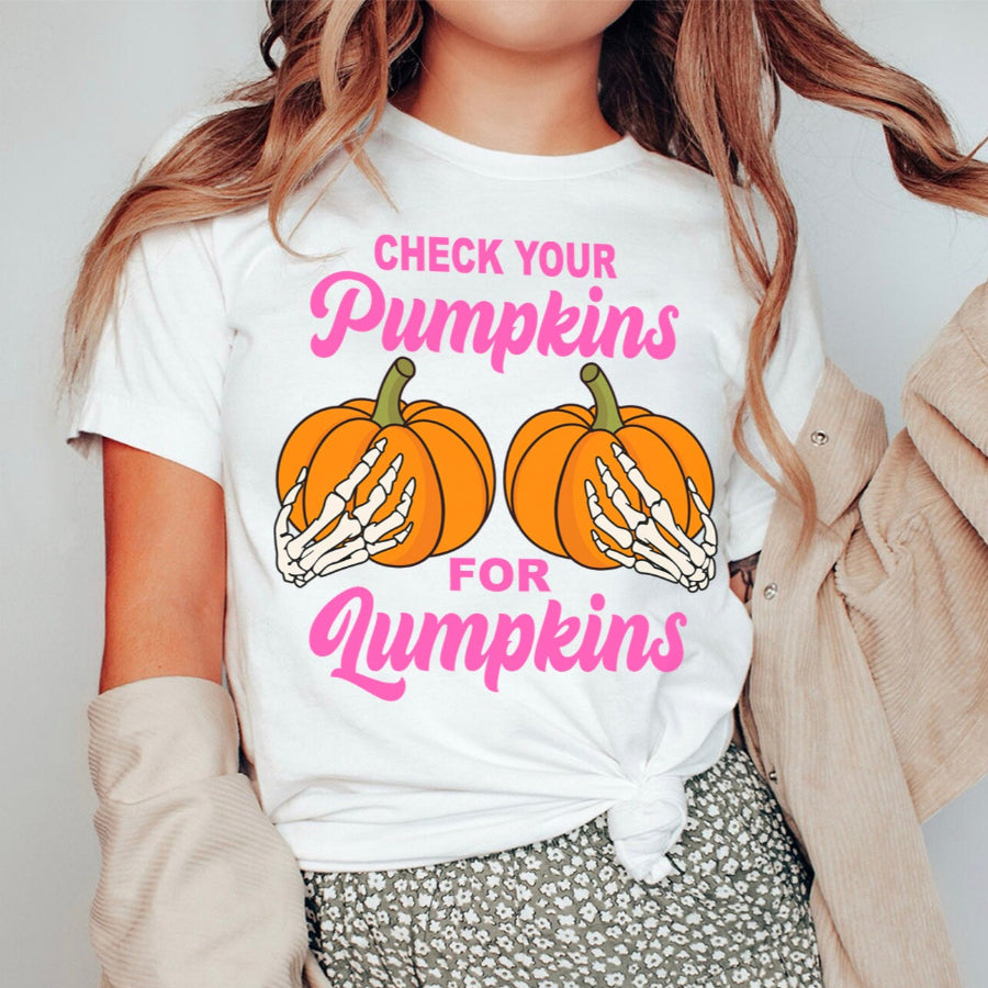 Check Your Pumpkins For Lumpkins T-Shirt