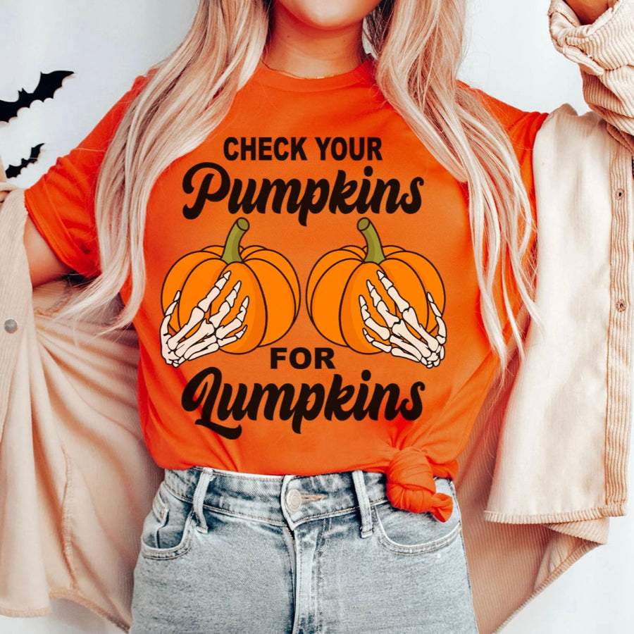 Check Your Pumpkins For Lumpkins T-Shirt