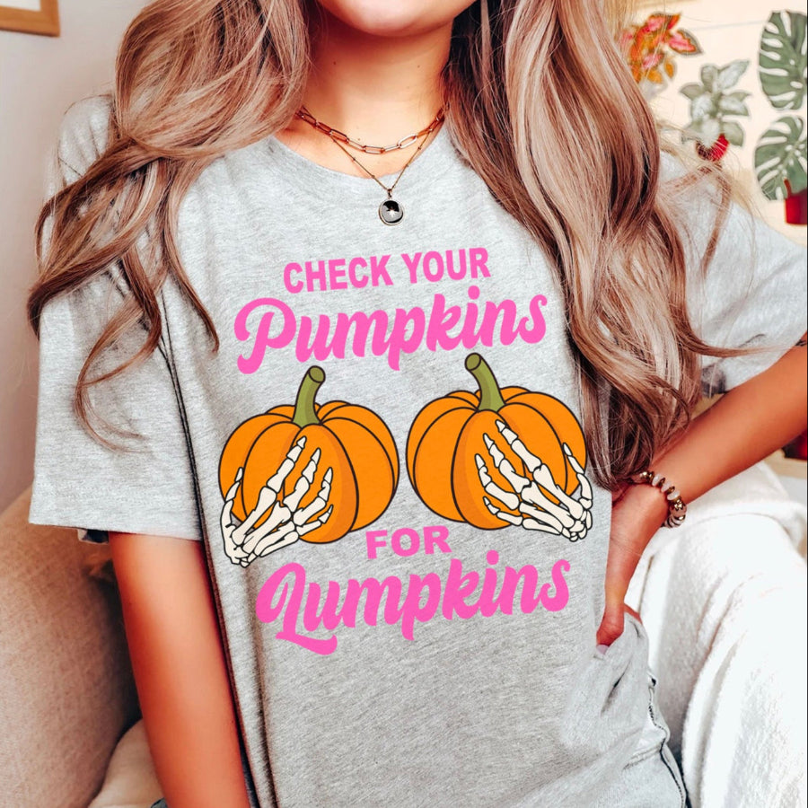 Check Your Pumpkins For Lumpkins T-Shirt