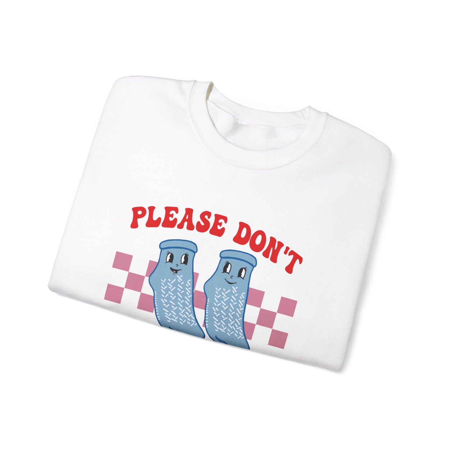 Don't Fall For Me Grippy Socks Sweatshirt