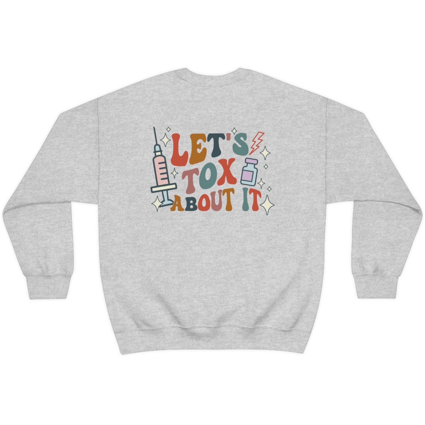 Let's Tox About It Sweatshirt