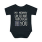 My Mommy Can See Right Through You Baby Onesie