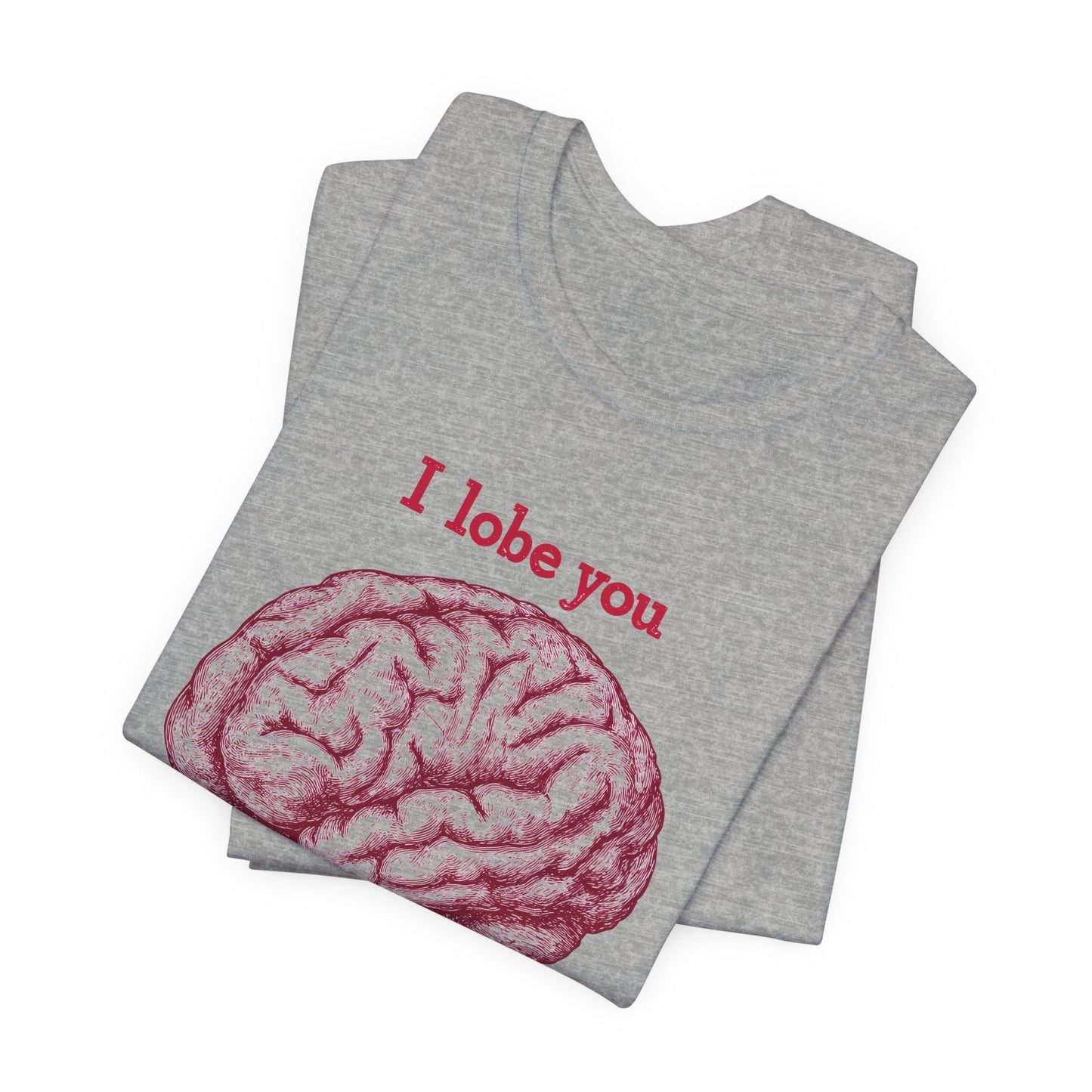 I Lobe You But It's Temporal T-Shirt