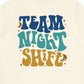 Team Night Shift (Back Design) T-Shirt