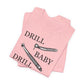 Drill, Baby, Drill T-Shirt