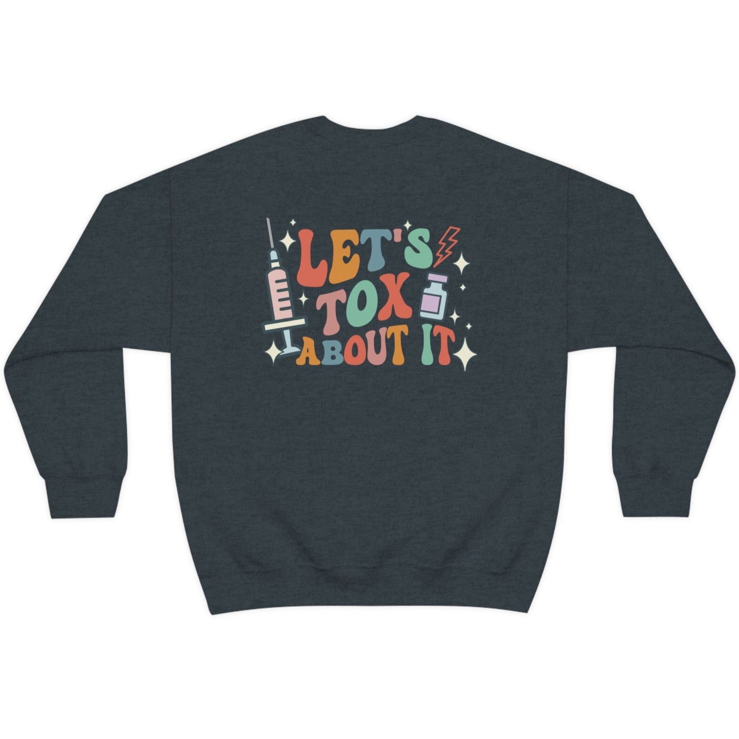 Let's Tox About It Sweatshirt